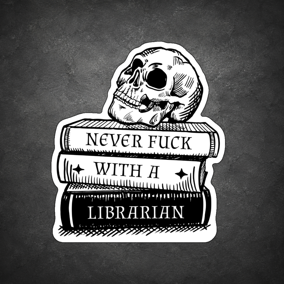 Never F*ck With A Librarian Sticker