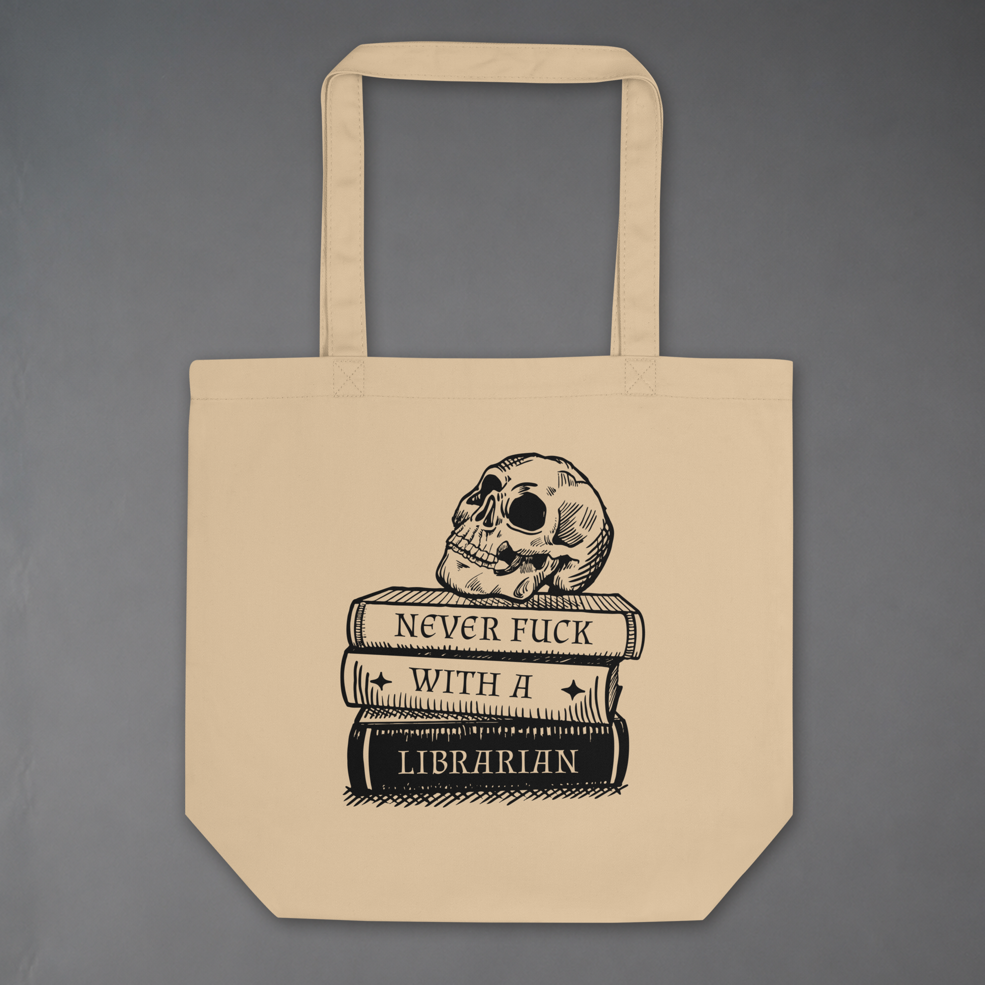 Never Fuck With a Librarian Tote Bag