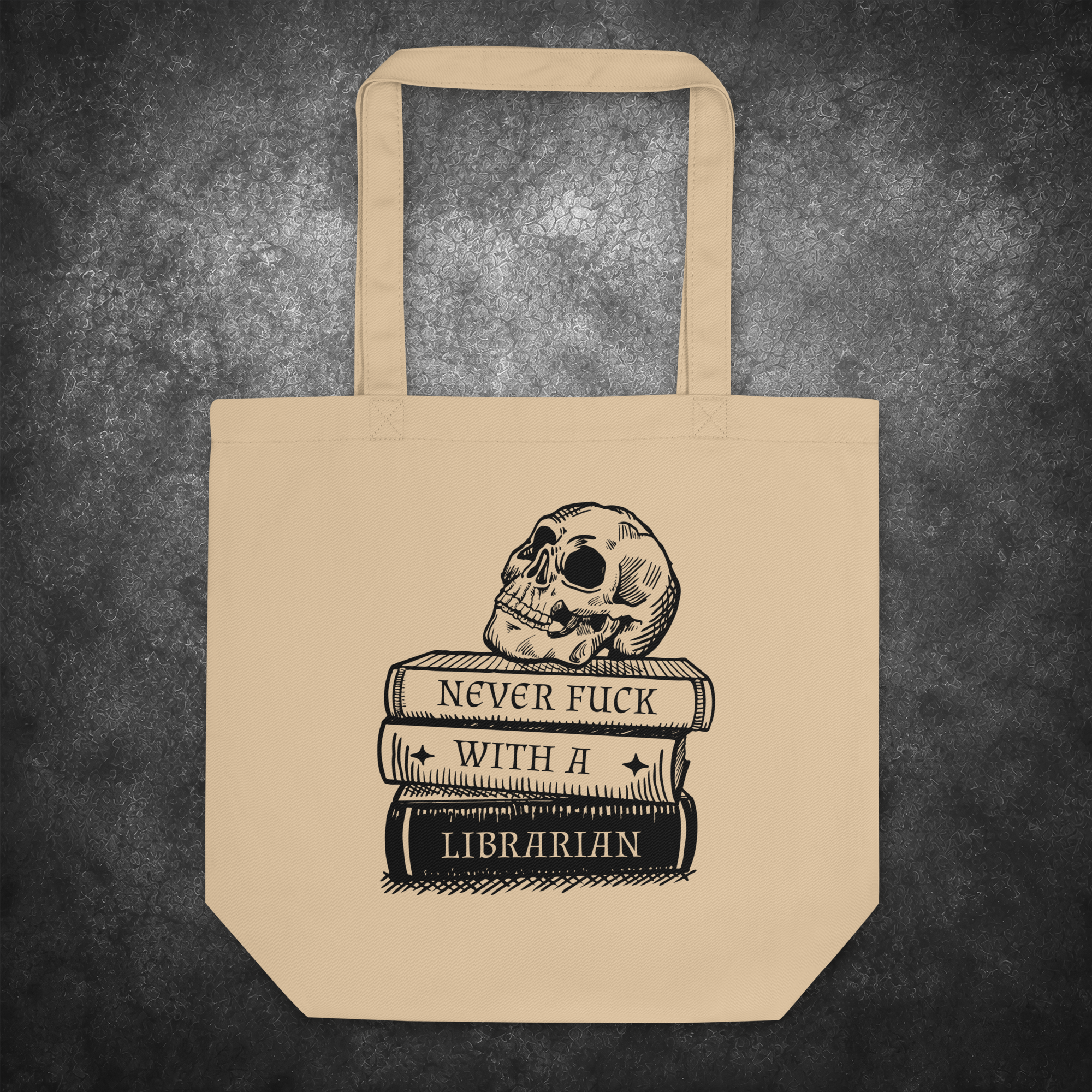 Never Fuck With a Librarian Tote Bag