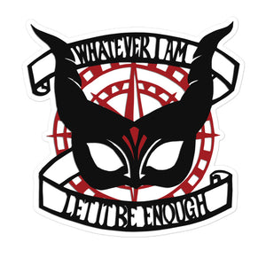 Sticker with a black horned mask and the phrase 'whatever I am let it be enough' on top of a red compass