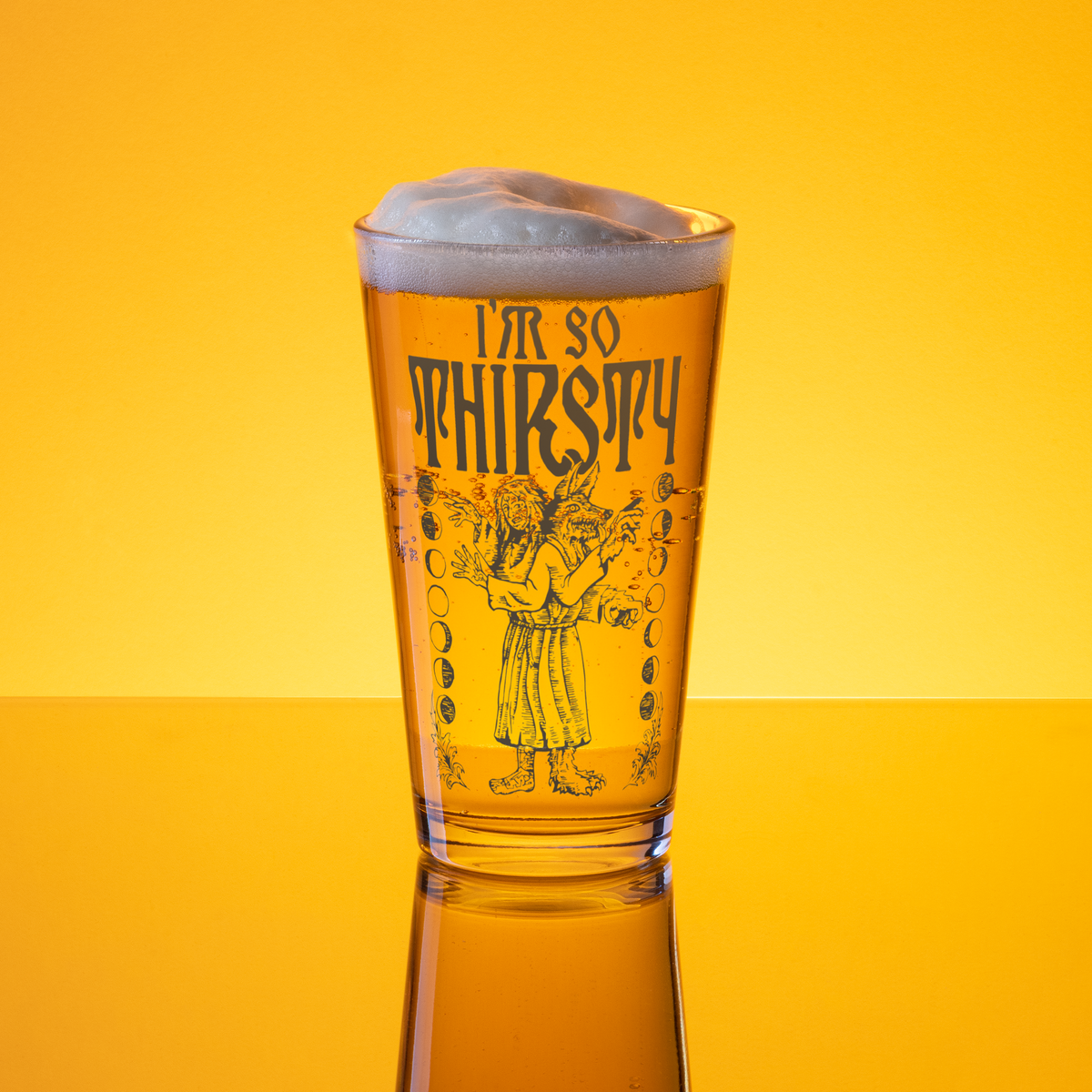 I'm So Thirsty Pint Glass