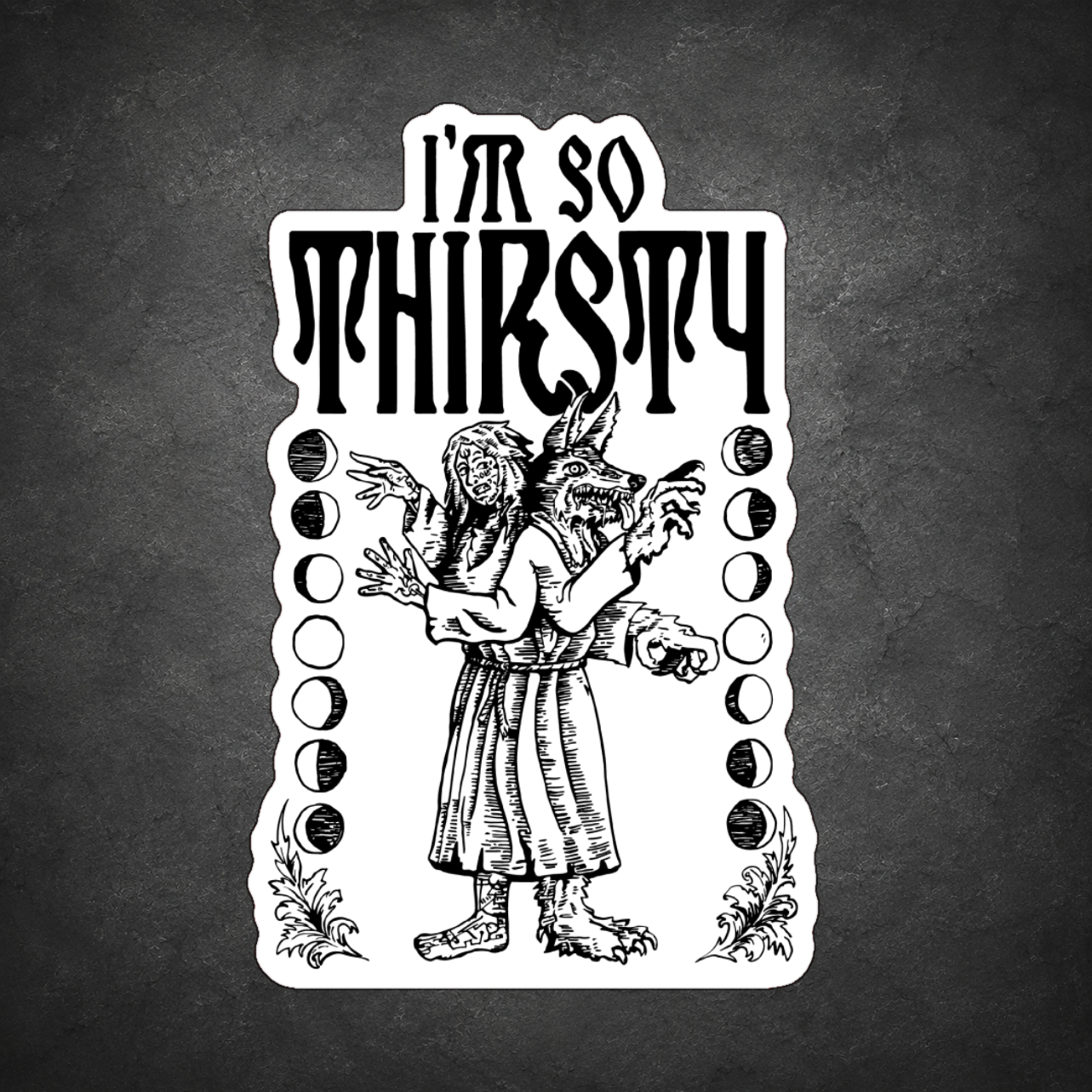 I'm So Thirsty Vigga Sticker