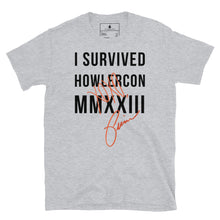 Load image into Gallery viewer, I Survived HowlerCon 2023 Unisex Tshirt
