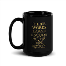 Load image into Gallery viewer, The Words Large Enough To Tip The World Mug
