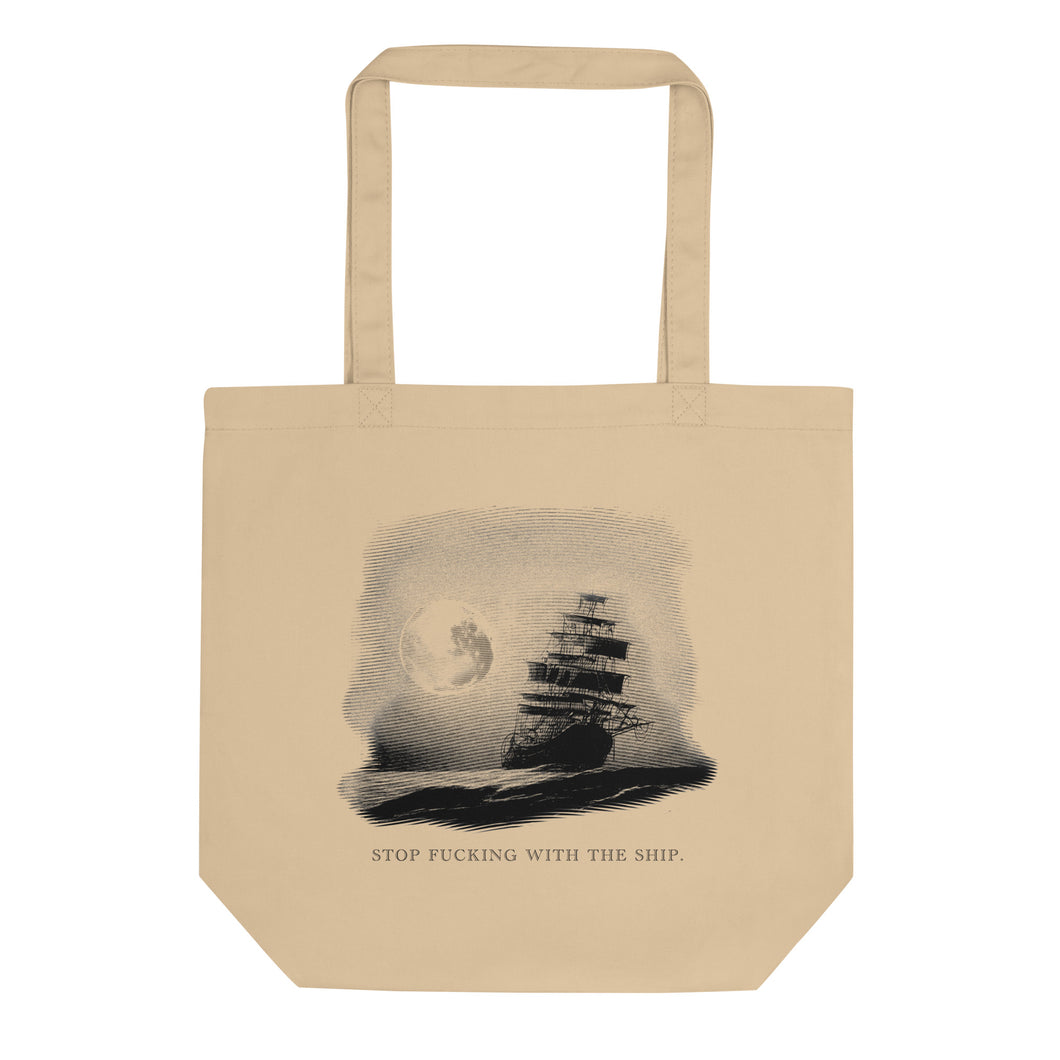 Stop F*cking With The Ship Tote Bag (Natural)
