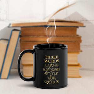 The Words Large Enough To Tip The World Mug