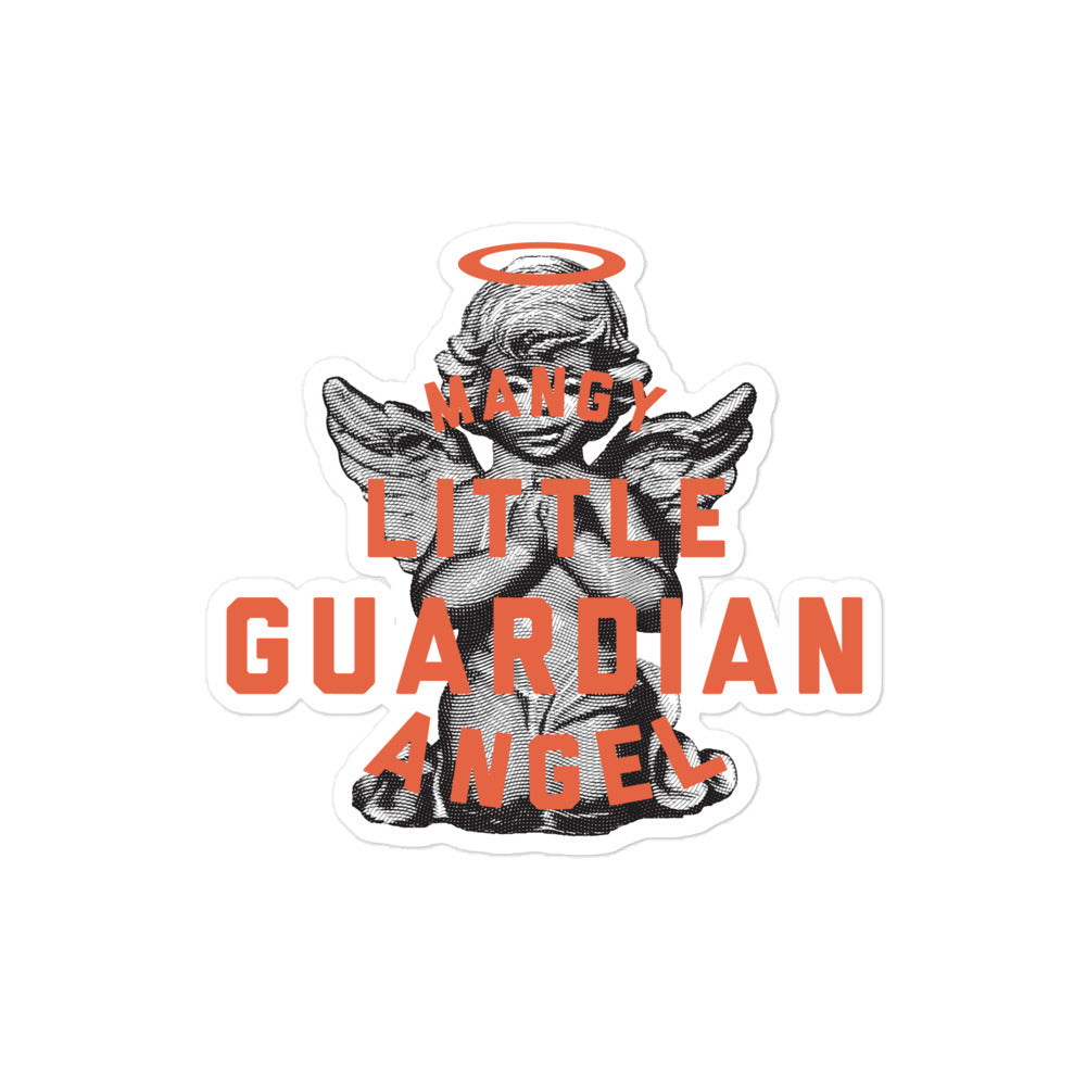 Sticker that says 'Mangy little guardian angel' over a praying angel statue